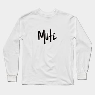 Mute Long Sleeve T-Shirt